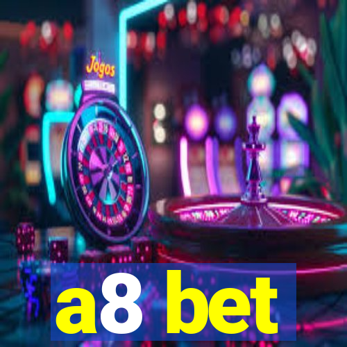 a8 bet